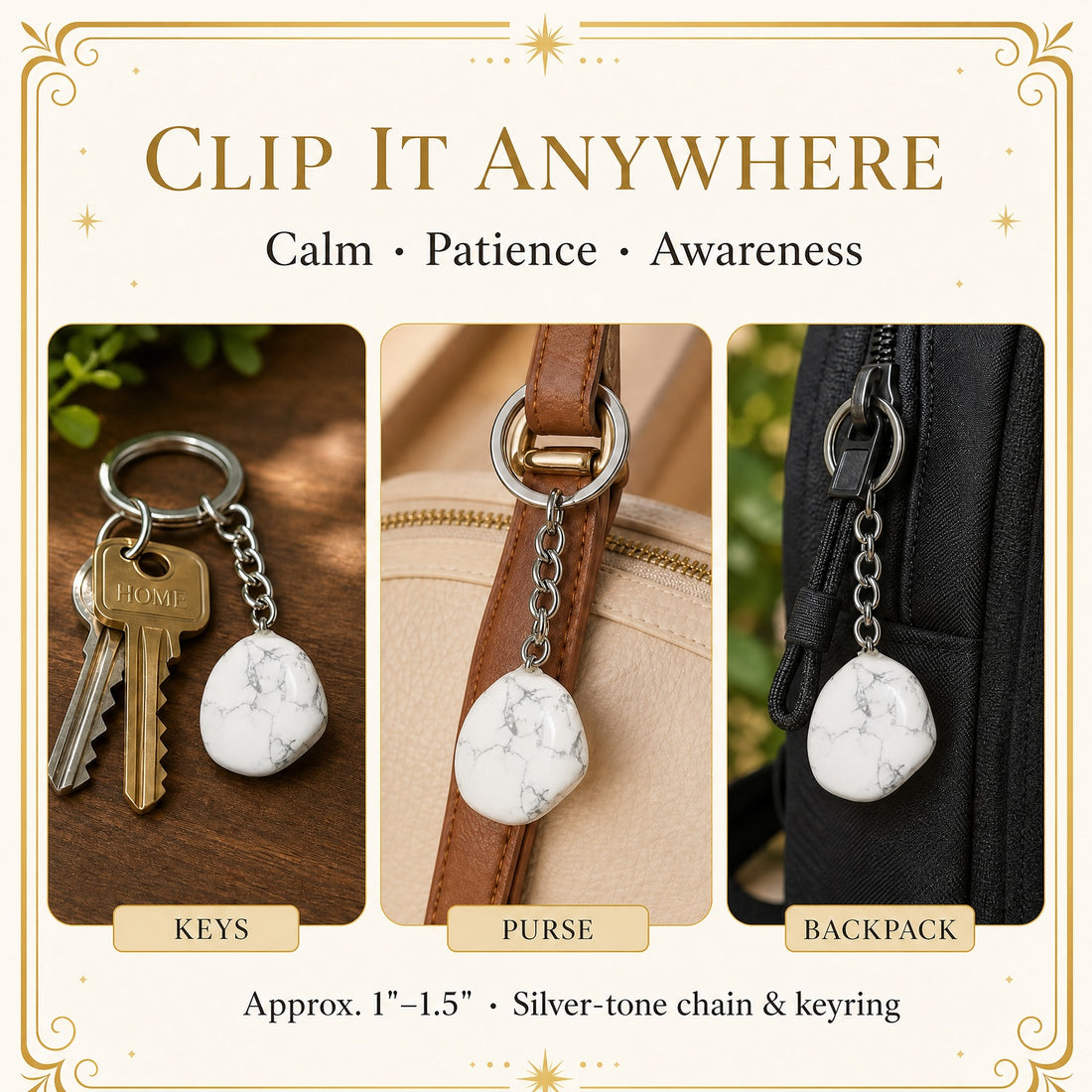 The white howlite keychain shown three ways: on a set of house keys, clipped to a purse strap and hanging from a backpack zipper