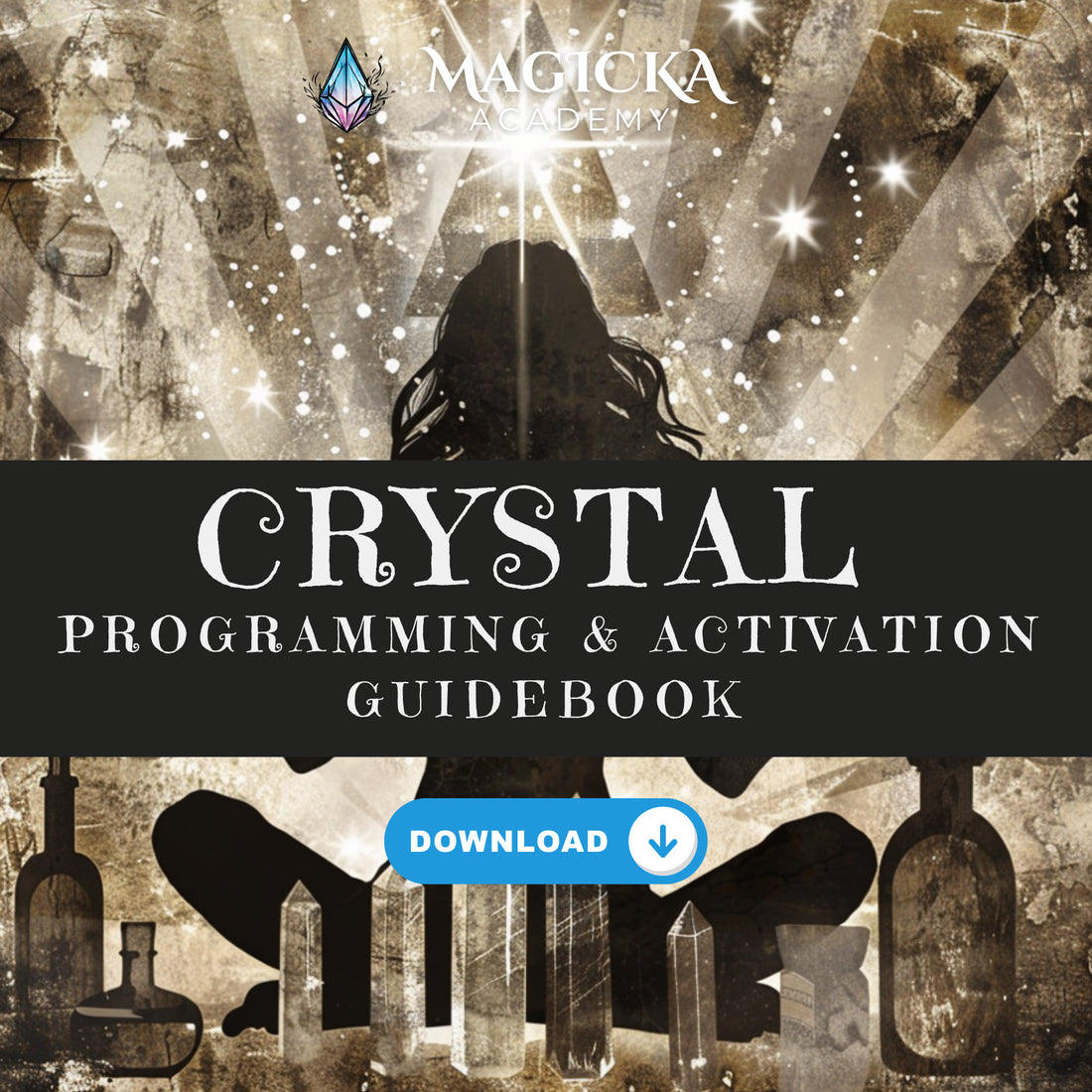 Cover of the Magicka Academy Crystal Programming and Activation Guidebook, with a meditating silhouette among crystal points and bottles